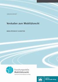 Vorstudien zum Mobilitätsrecht - Edmund Brandt - E-Book