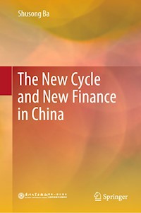 The New Cycle and New Finance in China - Shusong Ba - E-Book