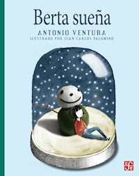 Berta sueña - Antonio Ventura - E-Book