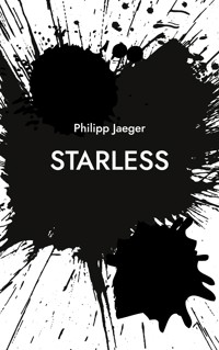 Starless - Philipp Jaeger - E-Book