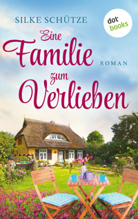 Eine Familie zum Verlieben - Silke Schütze - E-Book