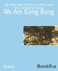 We Are Gang Bang - Md Abu Syed Tanu - E-Book