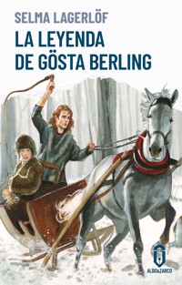 La leyenda de Gösta Berling - Selma  Lagerlöf - E-Book