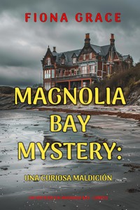 Una curiosa maldición (Un misterio en Magnolia Bay - Libro 5) - Fiona Grace - E-Book