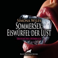 SommerSex: Eiswürfel der Lust / Erotik Audio Story / Erotisches Hörbuch - Simona Wiles - Hörbuch