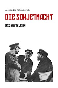 Die Sowjetmacht Bd. 2 - Alexander Rabinowitch - E-Book