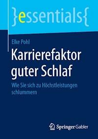 Karrierefaktor guter Schlaf - Elke Pohl - E-Book