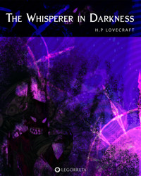 The Whisperer in Darkness - H.P. Lovecraft - E-Book