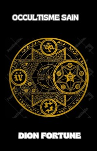 Occultisme sain (traduit) - Violet M. Firth (Dion Fortune) - E-Book