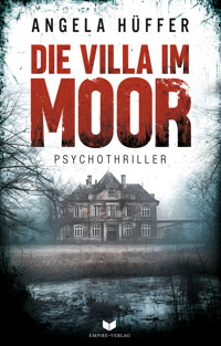 Die Villa im Moor - Angela Hüffer - E-Book