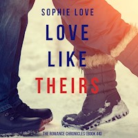 Love Like Theirs (The Romance Chronicles—Book #4) - Sophie Love - Hörbuch