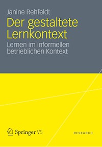 Der gestaltete Lernkontext - Janine Rehfeldt - E-Book