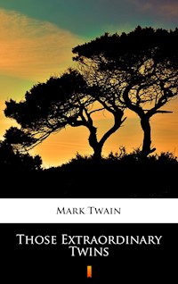 Those Extraordinary Twins - Mark Twain - E-Book