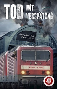 Tod mit Verspätung - Andreas Schnabel - E-Book