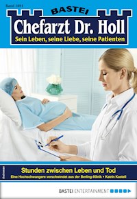 Chefarzt Dr. Holl 1891 - Katrin Kastell - E-Book