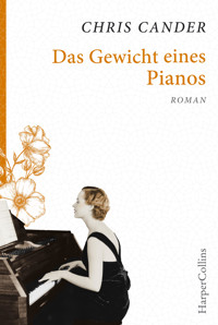 Das Gewicht eines Pianos - Chris Cander - E-Book