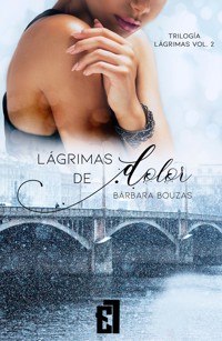 Lágrimas de dolor - Bárbara Bouzas - E-Book