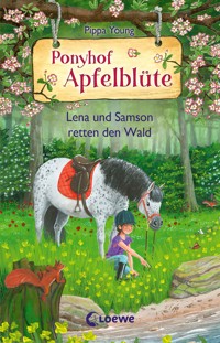 Ponyhof Apfelblüte (Band 22) - Lena und Samson retten den Wald - Pippa Young - E-Book