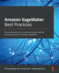 Amazon SageMaker Best Practices - Sireesha Muppala - E-Book