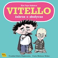 Vitello żebrze o słodycze - Kim Fupz Aakeson - Hörbuch
