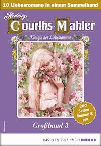 Hedwig Courths-Mahler Großband 3 - Sammelband - Hedwig Courths-Mahler - E-Book