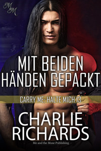 Mit beiden Händen gepackt - Charlie Richards - E-Book