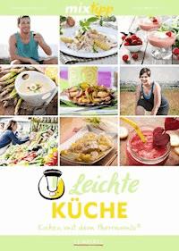 MIXtipp Leichte Küche -  - E-Book