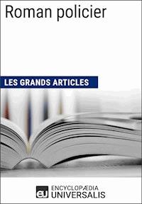 Roman policier - Encyclopaedia Universalis - E-Book