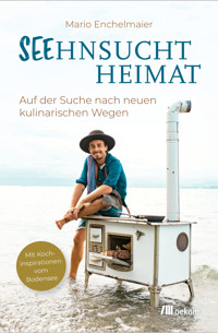 Seehnsucht Heimat - Mario Enchelmaier - E-Book