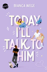 Today I'll Talk to Him (1) - Bianca Wege - E-Book