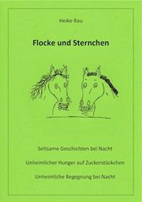 Flocke und Sternchen - Heike Rau - E-Book