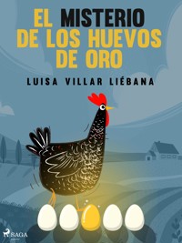 El misterio de los huevos de oro - Luisa Villar Liébana - E-Book
