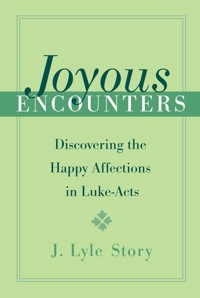 Joyous Encounters - J. Lyle Story - E-Book