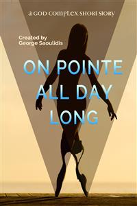 On Pointe All Day Long - George Saoulidis - E-Book