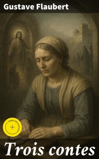 Trois contes - Gustave Flaubert - E-Book