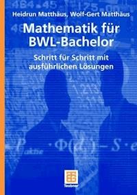 Mathematik für BWL-Bachelor - Heidrun Matthäus - E-Book