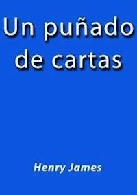 Un puñado de cartas - Henry James - E-Book