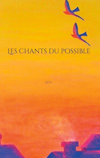 Les chants du possible - Séverine Vaniez - E-Book