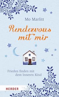 Rendezvous mit mir - Mo Marlitt - E-Book