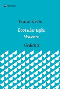 Boot über tiefen Wassern - Franz Krejs - E-Book