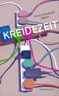 Kreidezeit - Anna-Elisabeth Mayer - E-Book