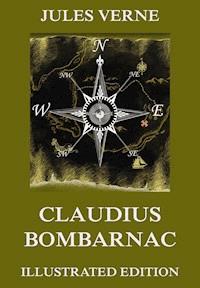 Claudius Bombarnac: The Adventures of a Special Correspondent - Jules Verne. - E-Book