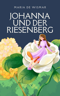 Johanna und der Riesenberg - Maria de Wismar - E-Book