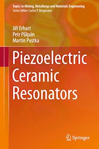 Piezoelectric Ceramic Resonators - Jiří Erhart - E-Book