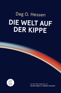 Die Welt auf der Kippe - Dag O. Hessen - E-Book