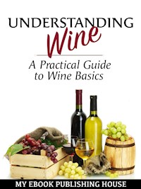 Understanding Wine - My Ebook Publishing House - E-Book