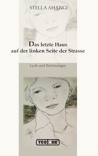 Das letzte Haus auf der linken Seite der Strasse - Stella Ahangi - E-Book