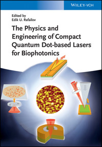 The Physics and Engineering of Compact Quantum Dot-based Lasers for Biophotonics -  - E-Book