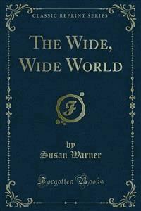 The Wide, Wide World - Susan Warner - E-Book