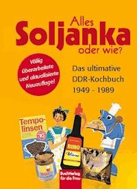 Alles Soljanka oder wie? -  - E-Book